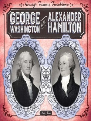 cover image of George Washington and Alexander Hamilton